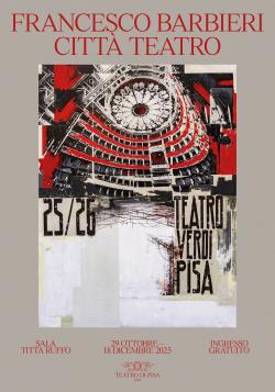 Città Teatro. Francesco Barbieri - mostra a Teatro Verdi 