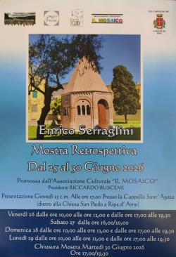 Enrico Serraglini - Mostra Retrospettiva alla Cappella S.Agata