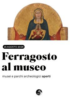 Ferragosto al museo 2026 