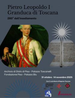 Pietro Leopoldo I Granduca di Toscana. 260° anni dall’insediamento
