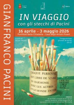 In viaggio con gli stecchi di Pacini - mostra al Fortilizio della Cittadella