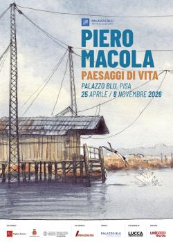 Piero Macola. Paesaggi di vita - mostra a Palazzo Blu 