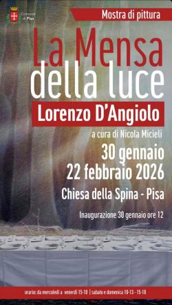 La Mensa della Luce - mostra alla Chiesa di S. Maria della Spina