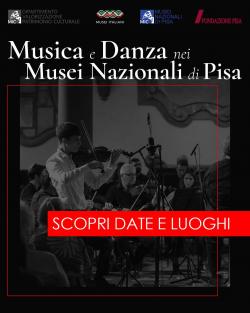 Musica e danza nei musei nazionali di Pisa 2026 