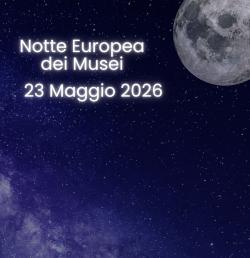 Notte Europea dei Musei 2026 