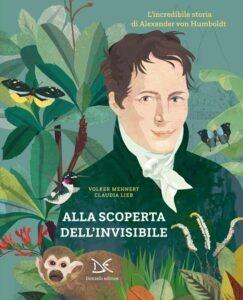Alexander von Humboldt: alla scoperta dell'invisibile - mostra alla Ludoteca Scientifica