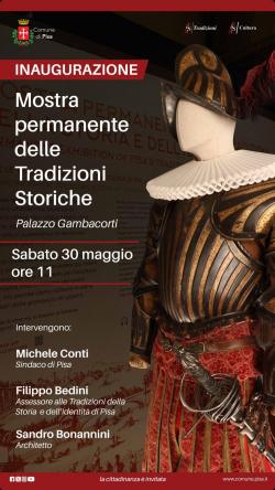 Inaugurazione del nuovo allestimento della Mostra permanente delle tradizioni, della storia e Identità di Pisa