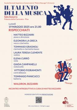 IL TALENTO DELLA MUSICA - Concerti della Scuola Normale e conservatorio Mascagni 