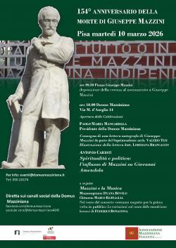 Le radici della Repubblica - 154° anniversario della morte di Giuseppe Mazzini