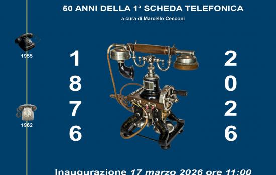 150 anni di telefonia. Mostra alla Cittadella Galileiana