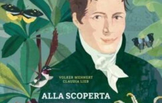 Alexander von Humboldt: alla scoperta dell'invisibile - mostra alla Ludoteca Scientifica
