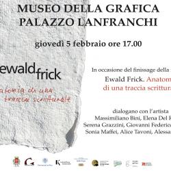 Finissage della mostra “Ewald Frick. Anatomia di una traccia scritturale”